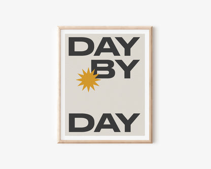 "Day By Day" Affirmation Print