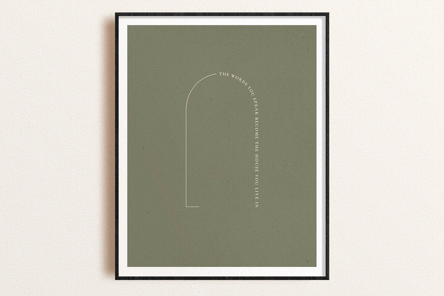 "The Words You Speak" Quote Print